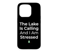 Carcasa para iPhone 15 Pro El Lago está Llamando y Estoy Estresado Pescador de Agua Dulce