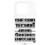 Carcasa para iPhone 15 Pro Ella Dijo Que Tecno o yo, a Veces la Echo de Menos, es Gracioso.