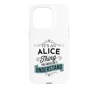 Carcasa para iPhone 15 Pro Es una Cosa de Alice Que no entenderías el Nombre Divertido de Alice