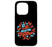 Carcasa para iPhone 15 Pro Estamos Todos Juntos en Esto: Diseña una Unidad inspiradora