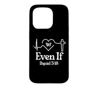 Carcasa para iPhone 15 Pro Faith Hope Love Christian Even If Bible Verse Daniel 3:18