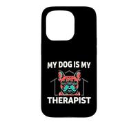 Carcasa para iPhone 15 Pro French Bulldog My Dog Is My Therapist