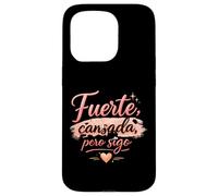 Carcasa para iPhone 15 Pro Fuerte Cansada Pero Sigo Motivacional para Mujeres Fuertes