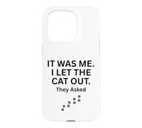 Carcasa para iPhone 15 Pro FUI yo Que dejé Salir al Gato le preguntaron Humor Diciendo