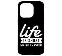Carcasa para iPhone 15 Pro Fun Composer Life Is Short Escucha el Regalo de Dvorak