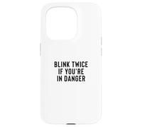 Carcasa para iPhone 15 Pro Funny Blink Twice If You'Re In Danger Joke