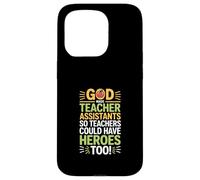 Carcasa para iPhone 15 Pro Funny God Made Teacher Assistants Heroes Diciendo