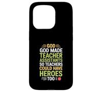 Carcasa para iPhone 15 Pro Funny God Made Teacher Assistants Heroes Diciendo