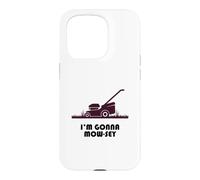 Carcasa para iPhone 15 Pro Funny I'm Gonna Mow-sey (Mosey) Lawnmower Humor