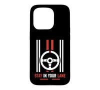 Carcasa para iPhone 15 Pro Funny Quote Road Trip Driving Mindset Stay In Your Lane
