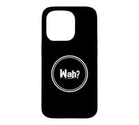 Carcasa para iPhone 15 Pro Funny What IFS One Word Cita para La Gente Gracioso Hey Wah