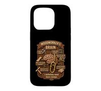 Carcasa para iPhone 15 Pro Funny Woodworker Brain Woodworking Humor Carpenter