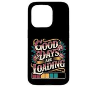 Carcasa para iPhone 15 Pro Good Days Are Loading Progreso del optimismo -