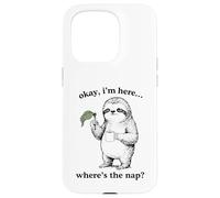 Carcasa para iPhone 15 Pro Gracioso Perezoso Okay I'm Here Where's The Nap Gráfico