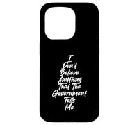 Carcasa para iPhone 15 Pro Gráfico I Don't Trust The Government para pensadores Libres