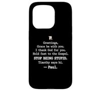 Carcasa para iPhone 15 Pro Greetings Grace Be with You I Thank God for You Hold Fast