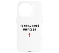 Carcasa para iPhone 15 Pro He Still Does Miracles - Christian Faith Motivation Reminder