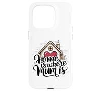Carcasa para iPhone 15 Pro Home Is Where Mum Is Valentine's Day Cute House Heart