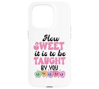 Carcasa para iPhone 15 Pro How Sweet it is to Be Taught by You Teacher Valentines Love