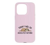 Carcasa para iPhone 15 Pro «Hoy no haré Absolutamente Nada» Cita Divertida de un Perezoso