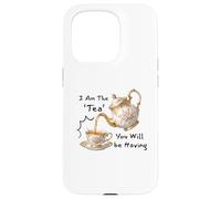 Carcasa para iPhone 15 Pro I Am The Tea You Will Be Having Funny Quote Sarcastic