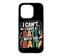 Carcasa para iPhone 15 Pro I Can't I Have A Date with The Bait