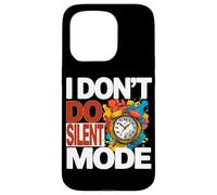 Carcasa para iPhone 15 Pro I Don't DO Silent Mode