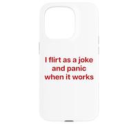 Carcasa para iPhone 15 Pro I Flirt AS A Joke and Panic When IT Works X Valentinstag