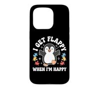 Carcasa para iPhone 15 Pro I Get Flappy When I'm Happy