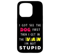 Carcasa para iPhone 15 Pro I Got See Dog First Stupid Creepy Adult Chistes