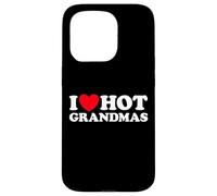 Carcasa para iPhone 15 Pro I Love Hot Grandmas Gracioso Abuela Abuela Abuelas Que me follaría Milf Gran Mamá