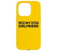 Carcasa para iPhone 15 Pro I Love My Crazy Novia Pareja Significativo Otro Divertido