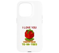 Carcasa para iPhone 15 Pro I Love You from My Head To-Ma-Toes (Declaración Divertida)