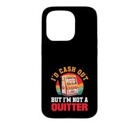 Carcasa para iPhone 15 Pro ID Cash out No Un Quitter Retro Slot Machine Casino
