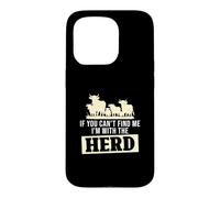 Carcasa para iPhone 15 Pro If You Can't Find Me I'm with The Herd Funny Ganaderos