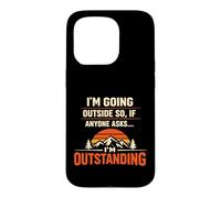 Carcasa para iPhone 15 Pro I'm Going Outside If Asked I'm Outstanding Dad Joke Humor