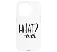Carcasa para iPhone 15 Pro Im Just Saying Whatever Sign That Says What Ever Sarcastic