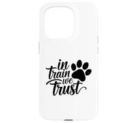 Carcasa para iPhone 15 Pro In Train We Trust Dog Trainer Paw
