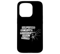 Carcasa para iPhone 15 Pro Introvertido Pero dispuesto a Hablar sobre el Verdadero Crimen de los Asesinos en Serie