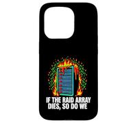 Carcasa para iPhone 15 Pro IT Sysadmin If The Raid Array Dies So Do We