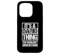 Carcasa para iPhone 15 Pro It's A Dario Thing You Wouldn't Understand First Name