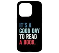 Carcasa para iPhone 15 Pro It's A Good Day To Read A Book