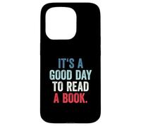 Carcasa para iPhone 15 Pro It's A Good Day To Read A Book