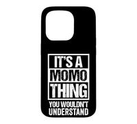 Carcasa para iPhone 15 Pro It's A Momo Thing You Wouldn't Understand First Name