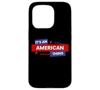 Carcasa para iPhone 15 Pro It's an American Thing Funny USA Freedom Democracy Patriot