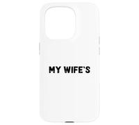 Carcasa para iPhone 15 Pro It's Not Easy Being My Wife'S Arm Candy Funny Design