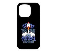 Carcasa para iPhone 15 Pro It's Not Rocket Science It's Aerospace Engineering Apparel