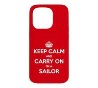 Carcasa para iPhone 15 Pro Keep Calm and Carry On I'm a Sailor - Divertido