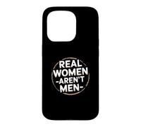 Carcasa para iPhone 15 Pro Las Mujeres Reales Divertidas no Son Hombres Citas de Humor de Identidad sarcástica