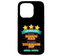 Carcasa para iPhone 15 Pro Level Up Bionic Dad - Regalo de recuperación de cirugía de Cadera